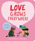 Cover: Love Grows Everywhere - Frances Lincoln Children's Books
