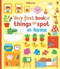 Cover: Very First Book of Things to Spot: At Home - Usborne Books