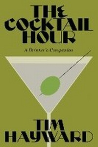 Enlarge image Cover: The Cocktail Hour - Quadrille Publishing Ltd