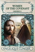 Cover: Women of the Covenant, Omnibus I - Southwest of Zion Publishing