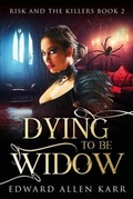 Cover: Dying To Be Widow - Lakeside Letters, LLC