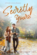 Cover: Secretly Yours (Knitted In Love, #3) - Brittney Joy