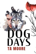 Cover: Dog Days (Wolf Winter, #1) - Rogue Firebird Press