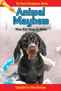 Cover: Animal Mayhem (Burnt Gloveboxes Series: Tales of Mishaps, Mayhem, and Murphy's Law, #3) - Highlander Press