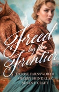 Cover: Freed by the Frontier - Wild Heart Books