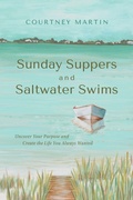 Cover: Sunday Suppers and Saltwater Swims - Indigo River Publishing