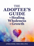 Cover: The Adoptee's Guide to Healing, Wholeness & Growth - Jim Dandy Publishing