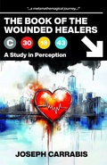 Cover: The Book of The Wounded Healers (A Study in Perception) - Northern Lights Publishing