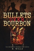 Cover: Bullets Over Bourbon - Golden Light Publishing House