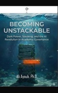 Cover: Becoming Unstackable - Ayoub Sciences Press