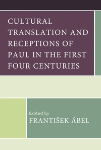Enlarge image Cover: Cultural Translation and Receptions of Paul in the First Four Centuries - Lexington Books/Fortress Academic