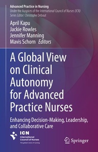 Enlarge image Cover: A Global View on Clinical Autonomy for Advanced Practice Nurses - Springer