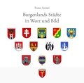 Cover: Burgenlands St&auml;dte in Wort und Bild - Paramon
