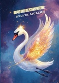 Cover: Der Schwan des Universums: Ein besonderes Kinderbuch &uuml;ber Mut, innere St&auml;rke und Selbstvertrauen f&uuml;r wundervolle Schan, Lumo und die Sternenfeder - tredition