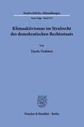 Cover: Klimaaktivismus im Strafrecht des demokratischen Rechtsstaats - Duncker & Humblot