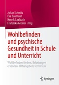 Cover: Wohlbefinden und psychische Gesundheit in Schule und Unterricht - Springer