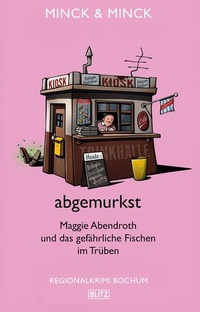 Enlarge image Cover: abgemurkst - Blitz Verlag ein Unternehmen der SilberScore Beteiligungs GmbH c/o Full Cast Audio GmbH