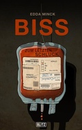 Cover: Biss zum letzten Schluck - Blitz Verlag ein Unternehmen der SilberScore Beteiligungs GmbH c/o Full Cast Audio GmbH