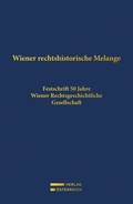 Cover: Wiener rechtshistorische Melange - Verlag &Ouml;sterreich
