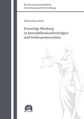 Cover: Einseitige Bindung in Immobilienkaufvertr&auml;gen und Verbraucherschutz - utzverlag GmbH