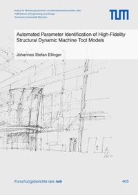 Enlarge image Cover: Automated Parameter Identification of High-Fidelity Structural Dynamic Machine Tool Models - utzverlag GmbH