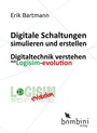 Cover: Digitale Schaltungen simulieren und erstellen - Bombini Verlags GmbH
