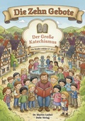Cover: Der gro&szlig;e Katechismus f&uuml;r Kinder - Heinrich Dolle