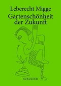 Cover: Gartensch&ouml;nheit der Zukunft - SuKuLTuR
