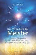 Cover: Die Wiederkehr der Meister: Geistige Wegbegleiter der Menschheit und ihre Botschaft f&uuml;r die heutige Zeit - Aquamarin Verlag