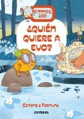 Cover: ?Quien Quiere a Evo? / Who Wants Evo? - Combel Ediciones Editorial Esin, S.A.