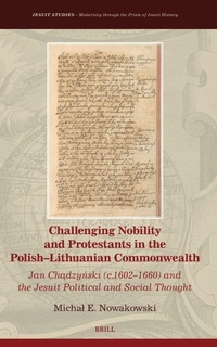 Enlarge image Cover: Challenging Nobility and Protestants in the Polish-Lithuanian Commonwealth - Brill