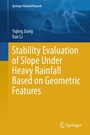Cover: Stability Evaluation of Slope Under Heavy Rainfall Based on Geometric Features - Springer
