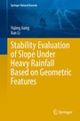 Cover: Stability Evaluation of Slope Under Heavy Rainfall Based on Geometric Features - Springer