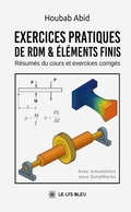 Cover: Exercices pratiques de RDM & &Eacute;l&eacute;ments finis - Le Lys Bleu &Eacute;ditions