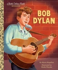 Cover: Bob Dylan: A Little Golden Book Biography - Random House Children's Books