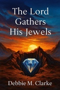 Cover: The Lord Gathers His Jewels - Bethabara's Library
