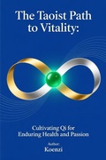 Cover: The Taoist Path to Vitality: Cultivating Qi for Enduring Health and Passion (taoist series, #3) - silver pen