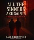 Cover: All The Sinners Are Saints - Mark Christopher