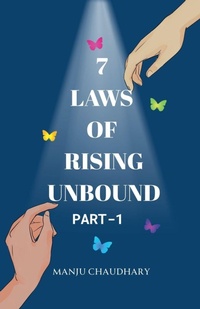 Enlarge image Cover: 7 Laws of Rising Unbound - MANJU CHAUDHARY