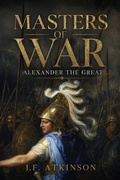 Cover: Masters of War: Alexander the Great - J.F. Publishing