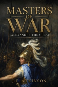 Enlarge image Cover: Masters of War: Alexander the Great - J.F. Publishing