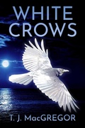 Cover: White Crows (Mira Morales Thrillers, #1) - Crossroad Press