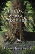 Cover: Child of the Dragon Prophecy (Shadows of Light, #1) - Dragon Bone Publishing
