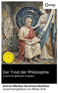 Cover: Der Trost der Philosophie (Zusammengefasste Ausgabe) - Quickie Classics