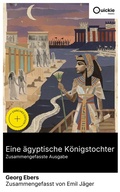 Cover: Eine &auml;gyptische K&ouml;nigstochter (Zusammengefasste Ausgabe) - Quickie Classics