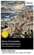 Cover: Maria Schweidler, die Bernsteinhexe (Zusammengefasste Ausgabe) - Quickie Classics