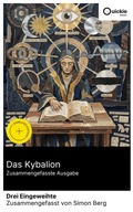 Cover: Das Kybalion (Zusammengefasste Ausgabe) - Quickie Classics