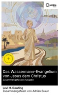Cover: Das Wassermann-Evangelium von Jesus dem Christus (Zusammengefasste Ausgabe) - Quickie Classics