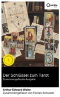 Cover: Der Schl&uuml;ssel zum Tarot (Zusammengefasste Ausgabe) - Quickie Classics