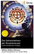 Cover: Die Geheimlehren der Rosenkreuzer (Zusammengefasste Ausgabe) - Quickie Classics